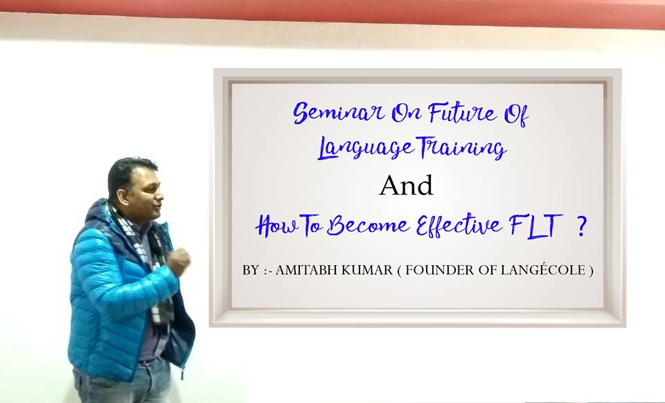 Seminar on - Future of Language Training and How to become an effective FLT?
